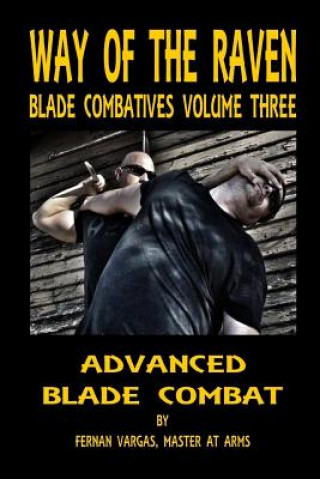 Kniha Way of the Raven Blade Combatives Volume 3 Fernan Vargas