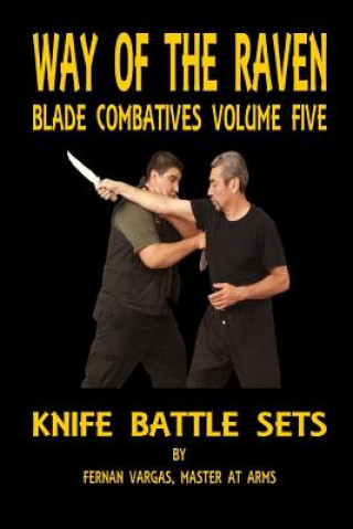 Kniha Way of the Raven Blade Combatives Volume Five Fernan Vargas