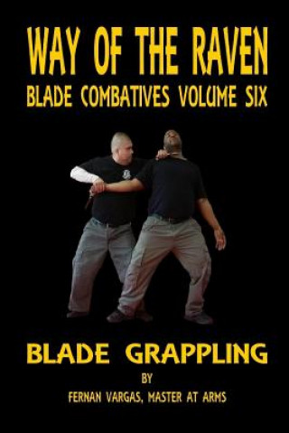 Kniha Way of the Raven Blade Combative Volume Six Fernan Vargas