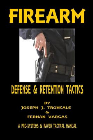 Kniha Firearm Defense and Retention Tactics Fernan Vargas