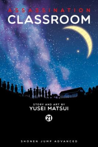 Книга Assassination Classroom, Vol. 21 Yusei Matsui