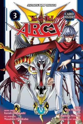 Kniha Yu-Gi-Oh! Arc-V, Vol. 3 Shin Yoshida