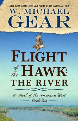 Kniha Flight of the Hawk: The River W. Michael Gear