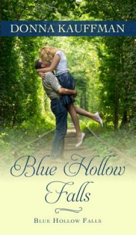Книга Blue Hollow Falls Donna Kauffman