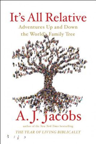 Könyv It's All Relative: Adventures Up and Down the World's Family Tree A. J. Jacobs