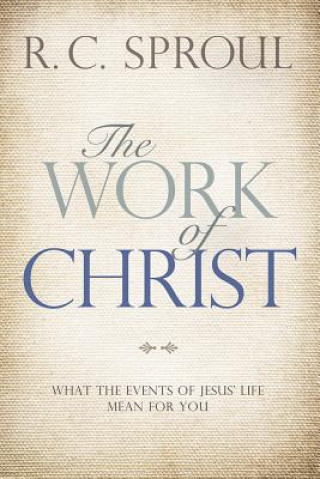 Carte Work of Christ R. C. Sproul