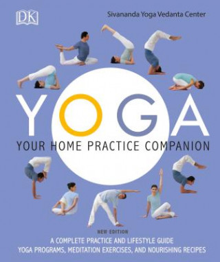 Книга Yoga: Your Home Practice Companion: A Complete Practice and Lifestyle Guide: Sivananda Yoga Vedanta Centre