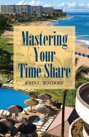 Buch Mastering Your Time Share John C. Botdorf