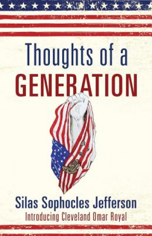 Carte Thoughts of a Generation Silas Sophocles Jefferson