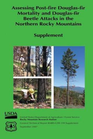 Knjiga Assessing Post-Fire Douglas-Fir Mortality and Douglas-Fir Beetle Attacks in the Northern Rocky Mountains (Supplement) Sharon Hood