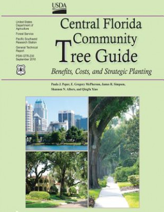 Carte Central Florida Community Tree Guide: Benefits, Costs, and Strategic Planting Paula J Peper