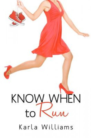 Book Know When to Run MS Karla Williams