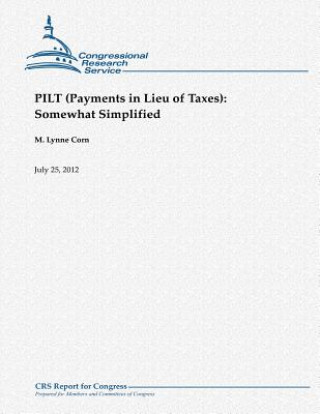 Carte PILT (Payments in Lieu of Taxes): Somewhat Simplified M Lynne Corn