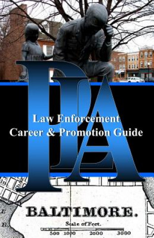 Könyv PLA Law Enforcement Career & Promotion Guide, Baltimore: Baltimore, Maryland Police Leadership Association