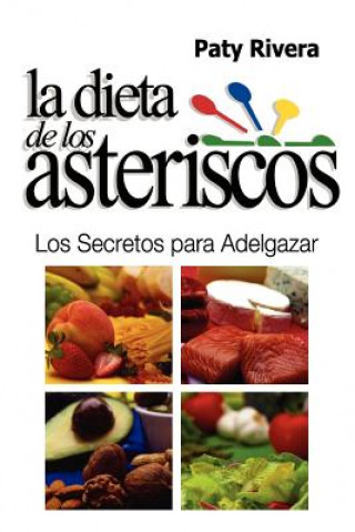 Kniha La Dieta de los Asteriscos: Los secretos para adelgazar Paty Rivera