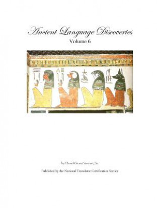 Carte Ancient Language Discoveries, volume 6 David Grant Stewart Sr