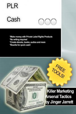 Książka Killer Marketing Arsenal Tactics: PLR Cash Jinger Jarrett