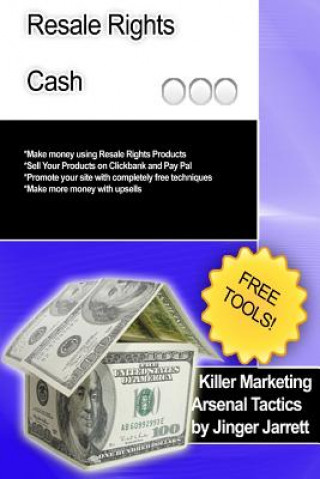 Książka Killer Marketing Arsenal Tactics: Resale Rights Cash Jinger Jarrett