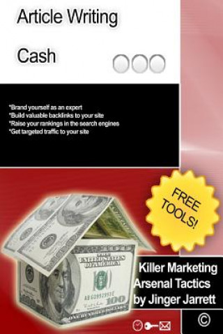 Könyv Killer Marketing Arsenal Tactics: Article Writing Cash Jinger Jarrett
