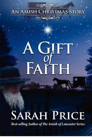 Könyv A Gift of Faith: An Amish Christmas Story Sarah Price