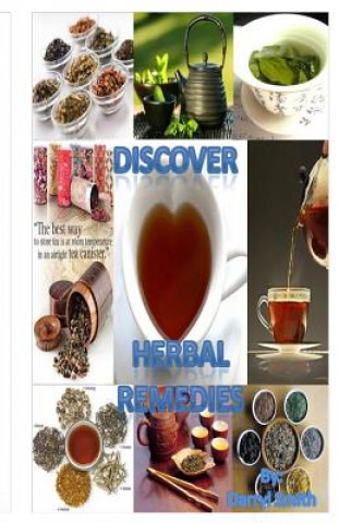 Kniha Discover Herbal Remedies: Natural Therapy At Home Darryl M Smith