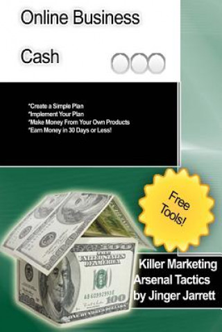 Książka Killer Marketing Arsenal Tactics: Online Business Cash Jinger Jarrett