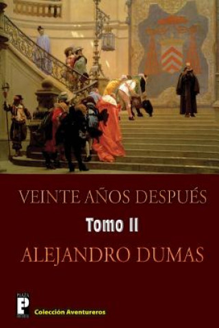 Książka Veinte anos despues (Tomo 2): Continuacion de Los tres mosqueteros Alejandro Dumas