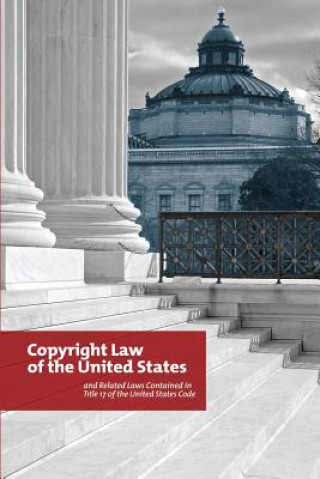 Könyv Copyright Law of the United States and Related Laws Contained in Title 17 of the United States Code: Circular 92 United States Copyright Office