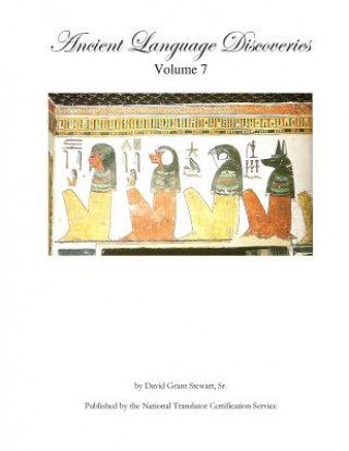 Książka Ancient Language Discoveries, volume 7 David Grant Stewart Sr