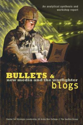 Книга Bullets and Blogs: New Media and the Warfighter Deirdre Collings