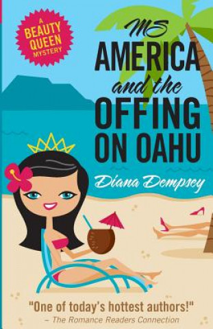 Könyv Ms America and the Offing on Oahu Diana Dempsey