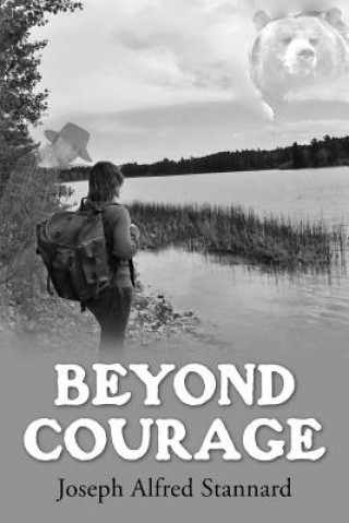 Книга Beyond Courage MR Joe a Stannard Sr