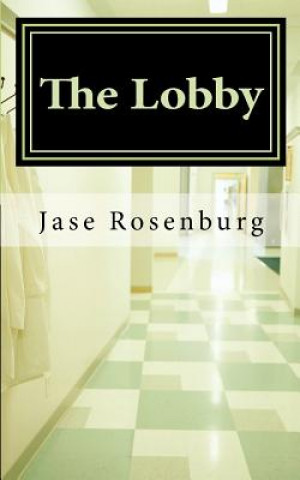 Knjiga The Lobby Jase Rosenburg