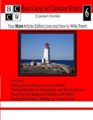 Kniha Four More Articles Editors Love and How to Write Them: Boot Camp for Christian Writers Carolyn Tomlin