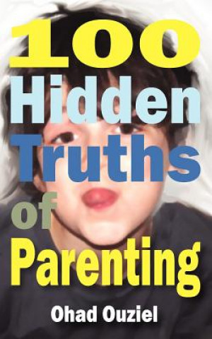 Kniha 100 Hidden Truths of Parenting Ohad Ouziel