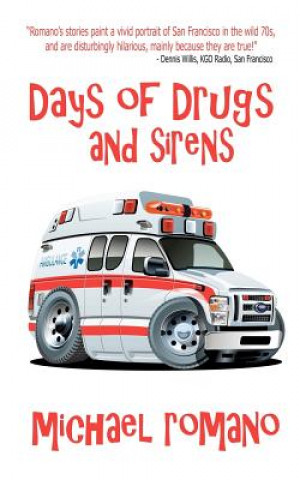 Knjiga Days of Drugs and Sirens Michael Romano