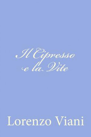 Boek Il Cipresso e la Vite Lorenzo Viani