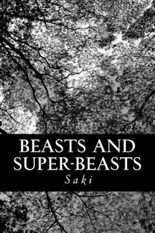 Kniha Beasts and Super-Beasts Saki