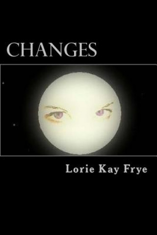 Kniha Changes Lorie Kay Frye