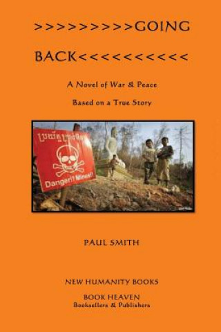 Knjiga Going Back: A Novel of War & Peace Based on a True Story Paul Smith