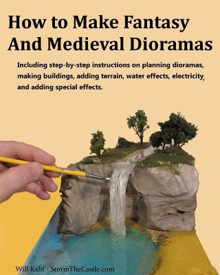 Könyv How to Make Fantasy and Medieval Dioramas Will Kalif