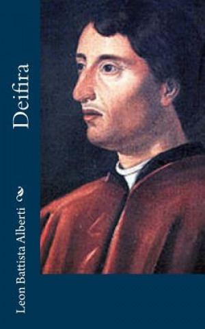 Könyv Deifira Leon Battista Alberti