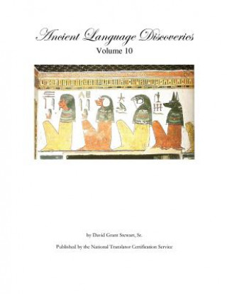 Książka Ancient Language Discoveries, volume 10 David Grant Stewart Sr