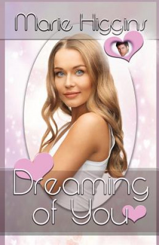 Book Dreaming Of You Marie Higgins