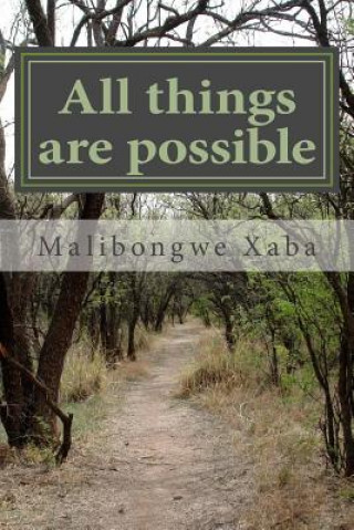 Kniha All things are possible Malibongwe N Xaba