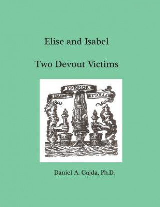 Kniha Elise and Isabel, Two Devout Victims Daniel a Gajda