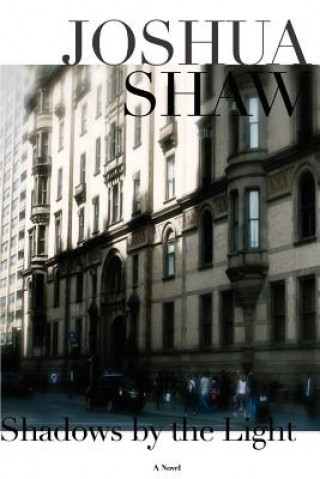 Knjiga Shadows by the Light Joshua Shaw