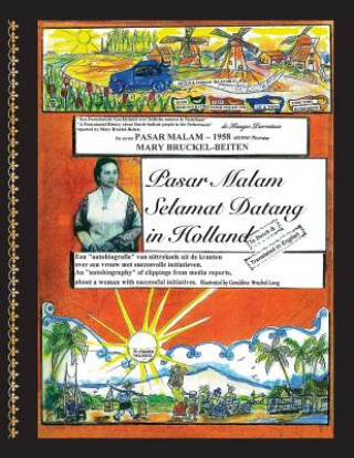 Knjiga Pasar Malam Selamat Datang In Holland: A True Dutch-Indonesian Story Geraldine Bruckel-Lang