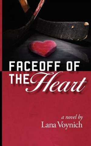 Kniha Faceoff of the Heart Lana Voynich