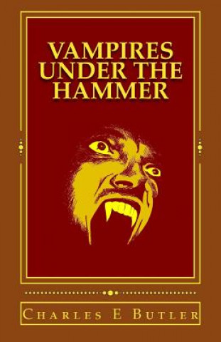 Knjiga Vampires: Under the Hammer Charles E Butler